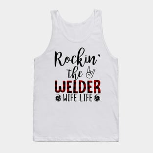 Rockin The Welder Wife Life Tank Top